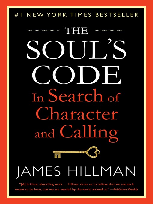 Title details for The Soul's Code by James Hillman - Available